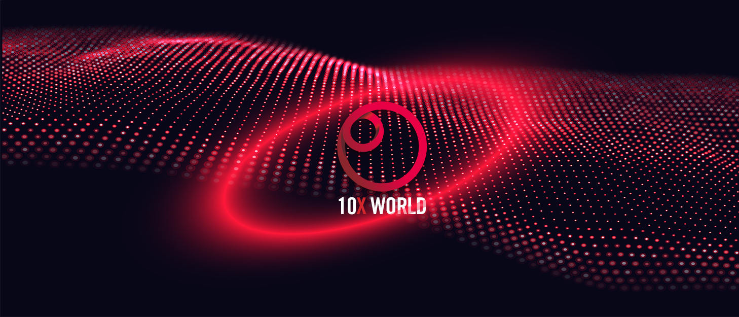 Announcing 10XWORLD